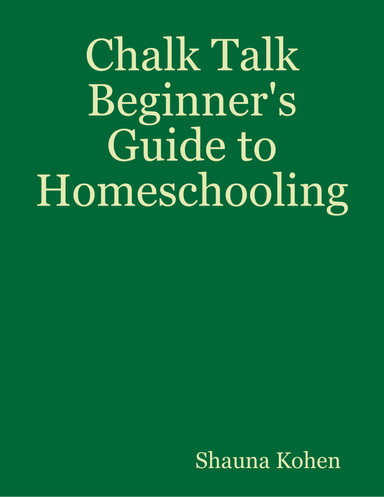 Chalk Talk Beginner's Guide to Homeschooling