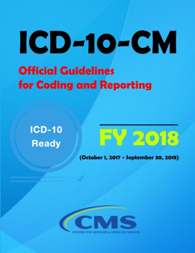 ICD-10-CM Official Guidelines For Coding And Reporting - FY 2018 ...