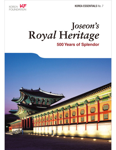 Joseon's Royal Heritage: 500 Years of Splendor