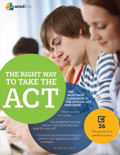 The Right Way to Take the ACT