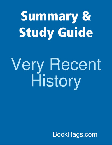 Summary & Study Guide: Very Recent History
