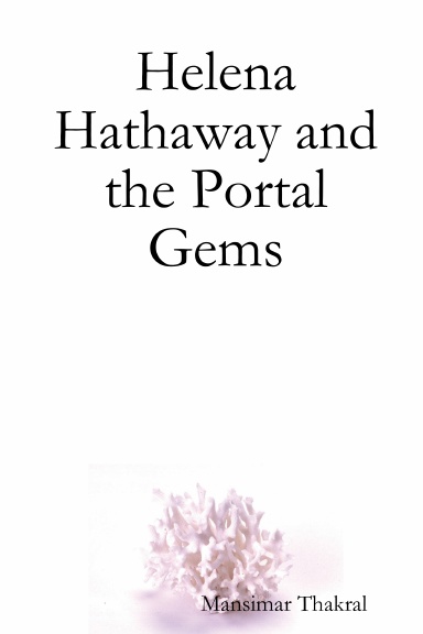 Helena Hathaway and the Portal Gems