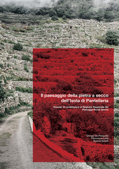 Il paesaggio della pietra a secco di Pantelleria. Dossier di candidatura.