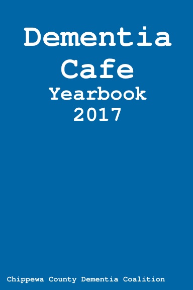 Dementia Cafe Yearbook 2017