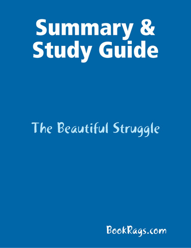 Summary & Study Guide: The Beautiful Struggle