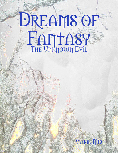 Dreams of Fantasy: The Unknown Evil