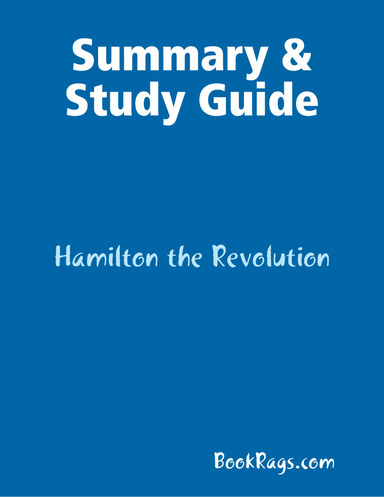 Summary & Study Guide: Hamilton the Revolution