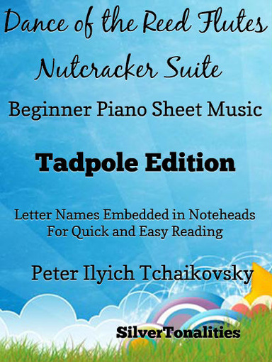 Dance of the Reed Flutes Nutcracker Suite Beginner Piano Sheet Music Tadpole Edition Pdf