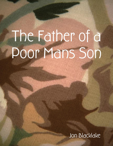 The Father of a Poor Mans Son