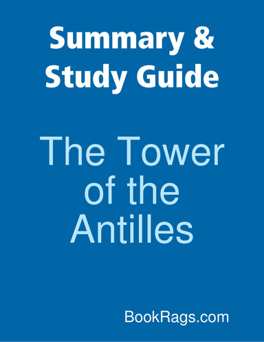 Summary & Study Guide: The Tower of the Antilles