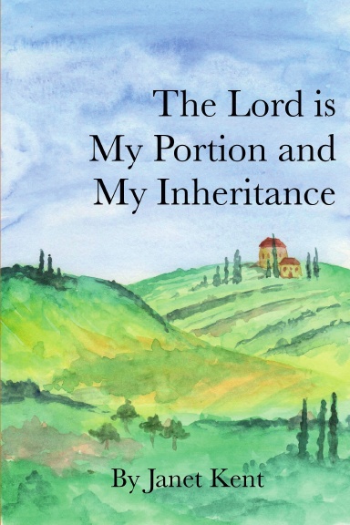 The Lord is my Portion and My Inheritance