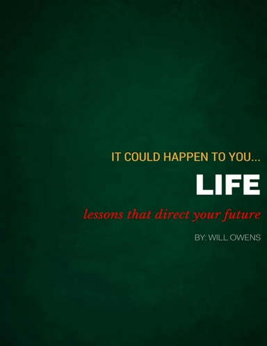 It Could Happen to You... Life Lessons That Direct Your Future