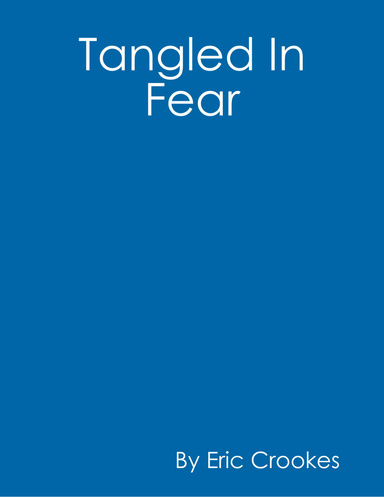 Tangled In Fear