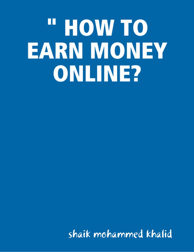 " HOW TO EARN MONEY ONLINE?