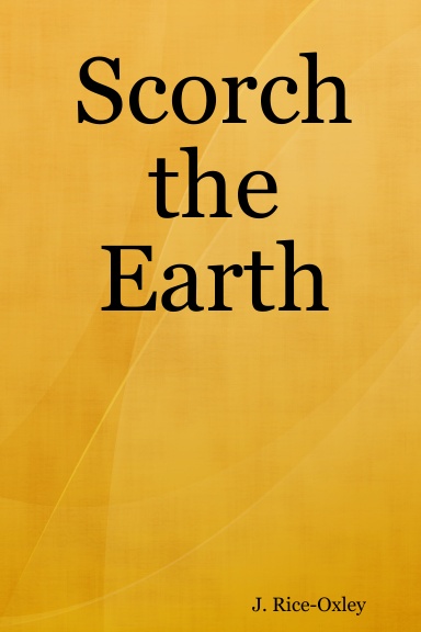 Scorch the Earth