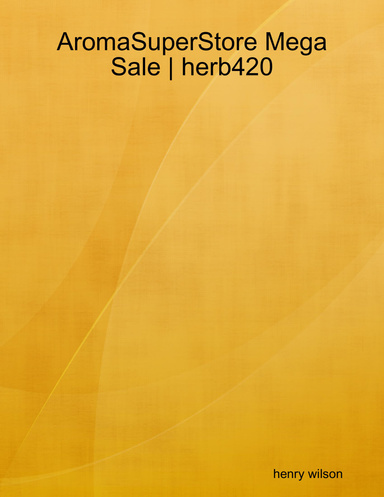 AromaSuperStore Mega Sale | herb420