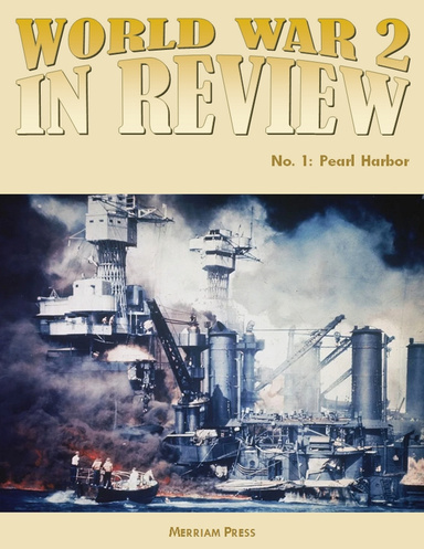 World War 2 In Review No. 1: Pearl Harbor