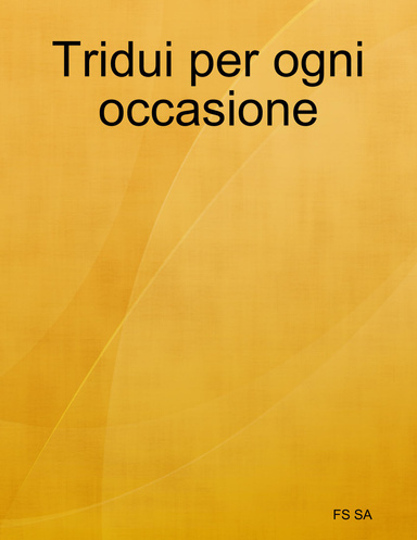Tridui per ogni occasione