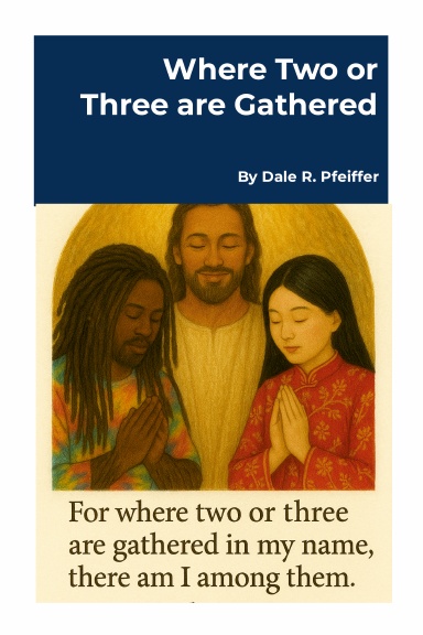 Where Two or Three are Gathered