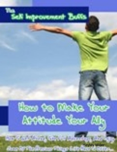 How to Make Your Attitude Your Ally