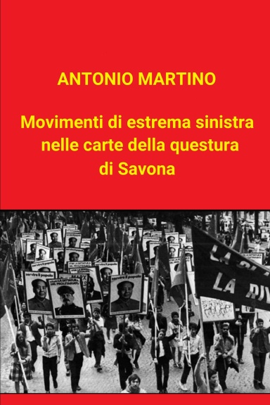 Movimenti di estrema sinistra nelle carte della questura di Savona
