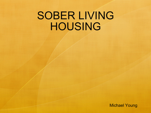 SOBER LIVING HOUSING