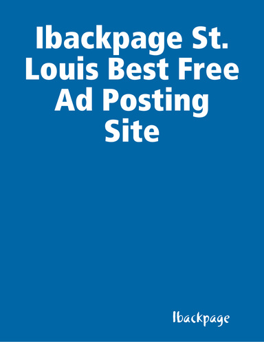 Ibackpage St. Louis Best Free Ad Posting Site