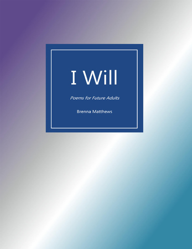 I Will: Poems for Future Adults