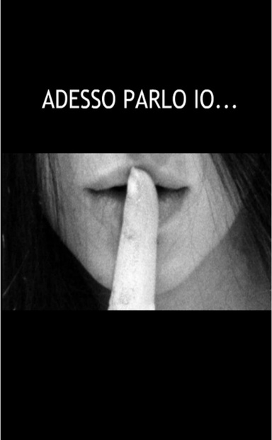 Adesso parlo io...