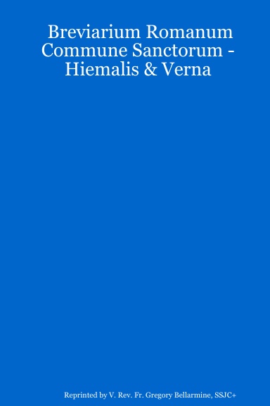 Breviarium Romanum: Commune Sanctorum - Hiemalis & Verna