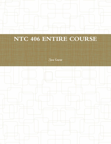NTC 406 ENTIRE COURSE