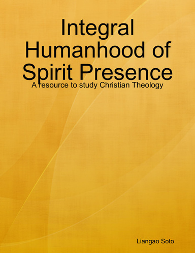 Integral Humanhood of Spirit Presence
