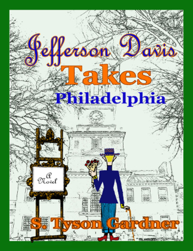 Jefferson Davis Takes Philadelphia
