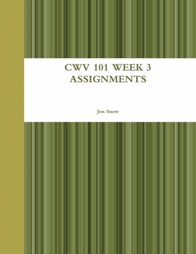 CWV 101 WEEK 3 ASSIGNMENTS