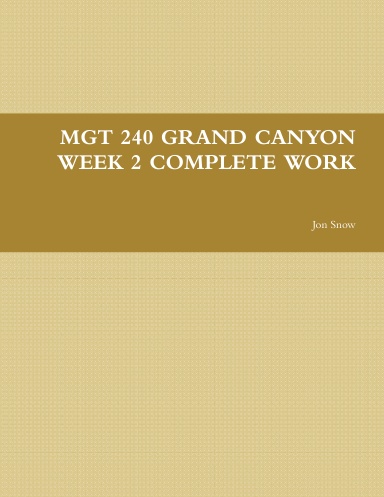 MGT 240 GRAND CANYON WEEK 2 COMPLETE WORK