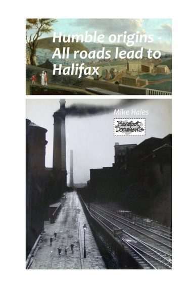 Humble origins - All roads lead to Halifax