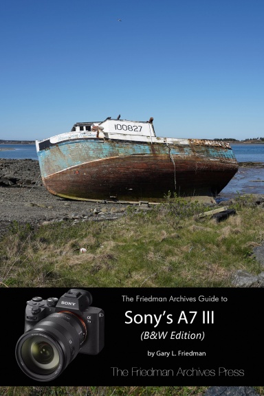 The Complete Guide to Sony's A7 III (B&W Edition)