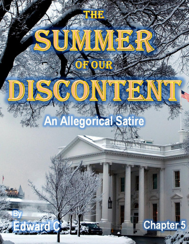 The Summer of Our Discontent: An Allegorical Satire - Chapter 5
