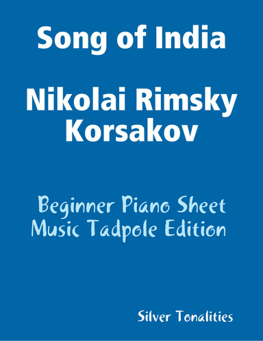 Song of India Nikolai Rimsky Korsakov - Beginner Piano Sheet Music Tadpole Edition