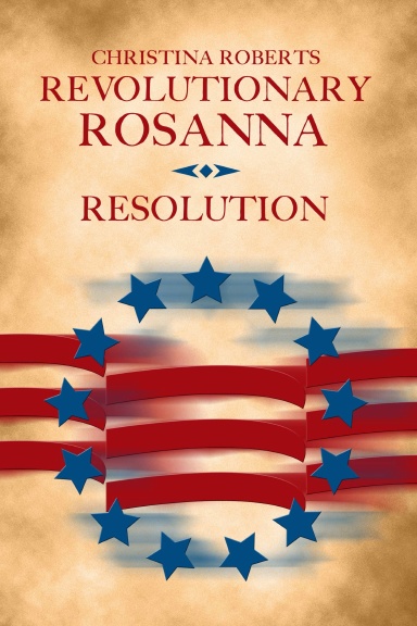 Revolutionary Rosanna: Resolution