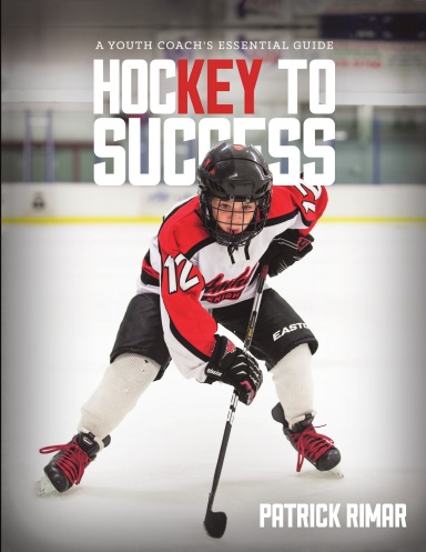 HocKEY  To Success: A Youth Coach's Essential Guide