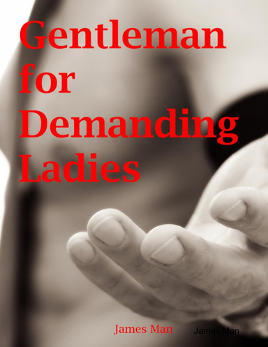 Gentleman for Demanding Ladies