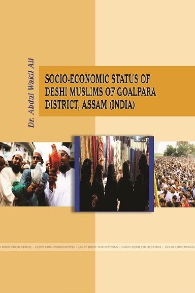 Socio-Economic Status of Deshi Muslims of Goalpara District, Assam (India)
