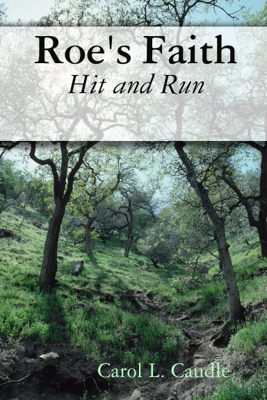 Roe's Faith: Hit and Run