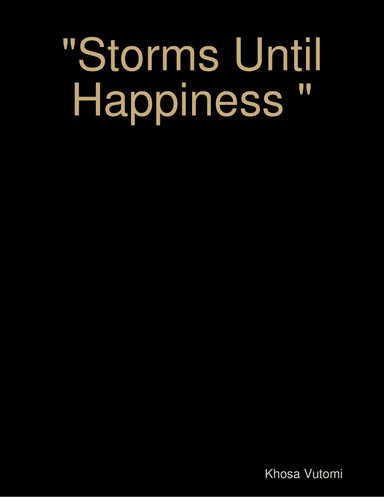 "Storms Until Happiness "