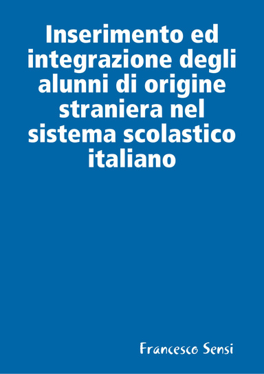 Inserimento ed integrazione degli alunni di origine straniera nel sistema scolastico italiano