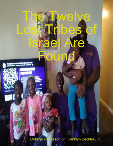 The Twelve Lost Tribes of Israel Are Found