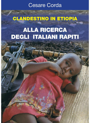 Clandestino in Etiopia: alla ricerca degli italiani rapiti