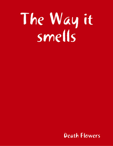 The Way it smells