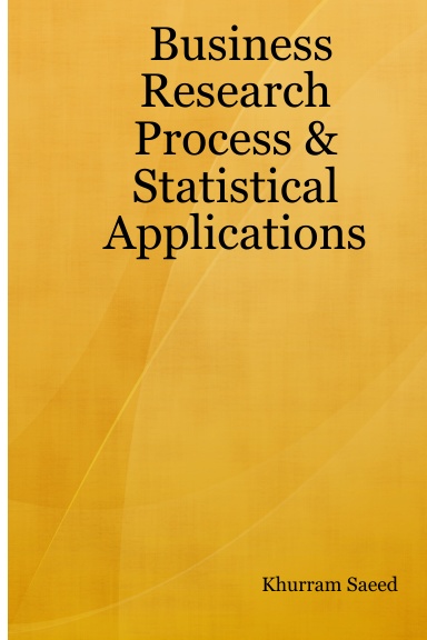 Business Research Process & Statistical Applications